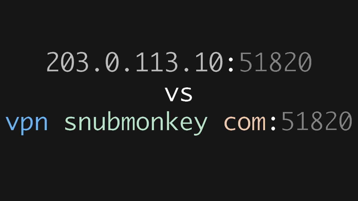 VPN Best Practice: Always Use a Domain Name.